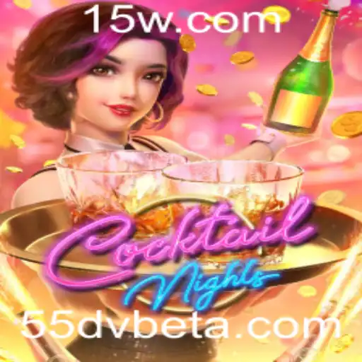 CocktailNights e 55dvbet: Uma Experiência de Jogo Única e Envolvente